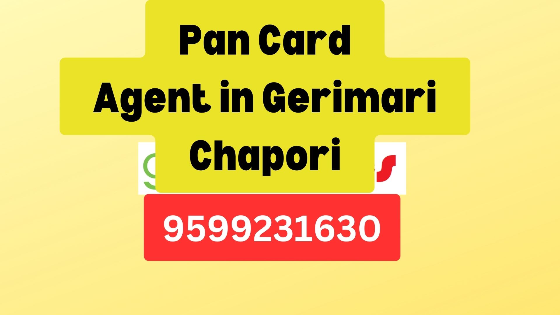 Pan Card Agent Consultant in Gerimari Chapori  8851415812