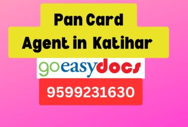 Pan Card Agent Consultant in Katihar  8851415812