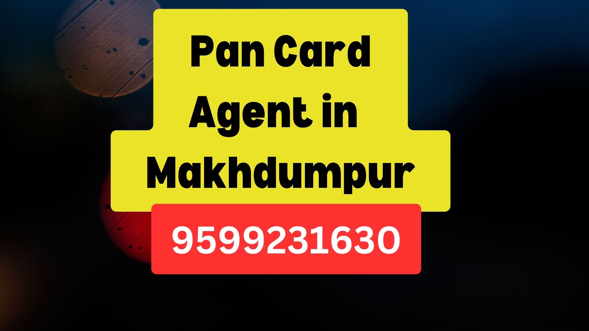 Pan Card Agent Consultant in Makhdumpur  8851415812