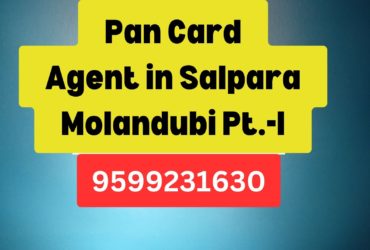 Pan Card Agent Consultant in Salpara Molandubi Pt.-I  8851415812