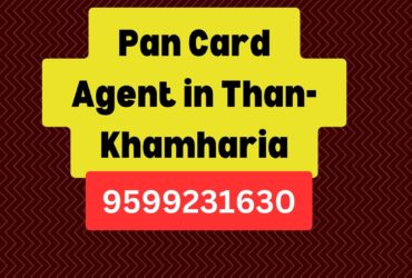 Pan Card Agent Consultant in Than-Khamharia 8851415812