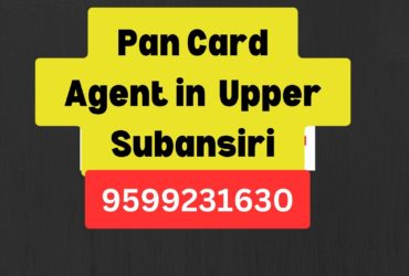 Pan Card Agent Consultant in Upper Subansiri  8851415812