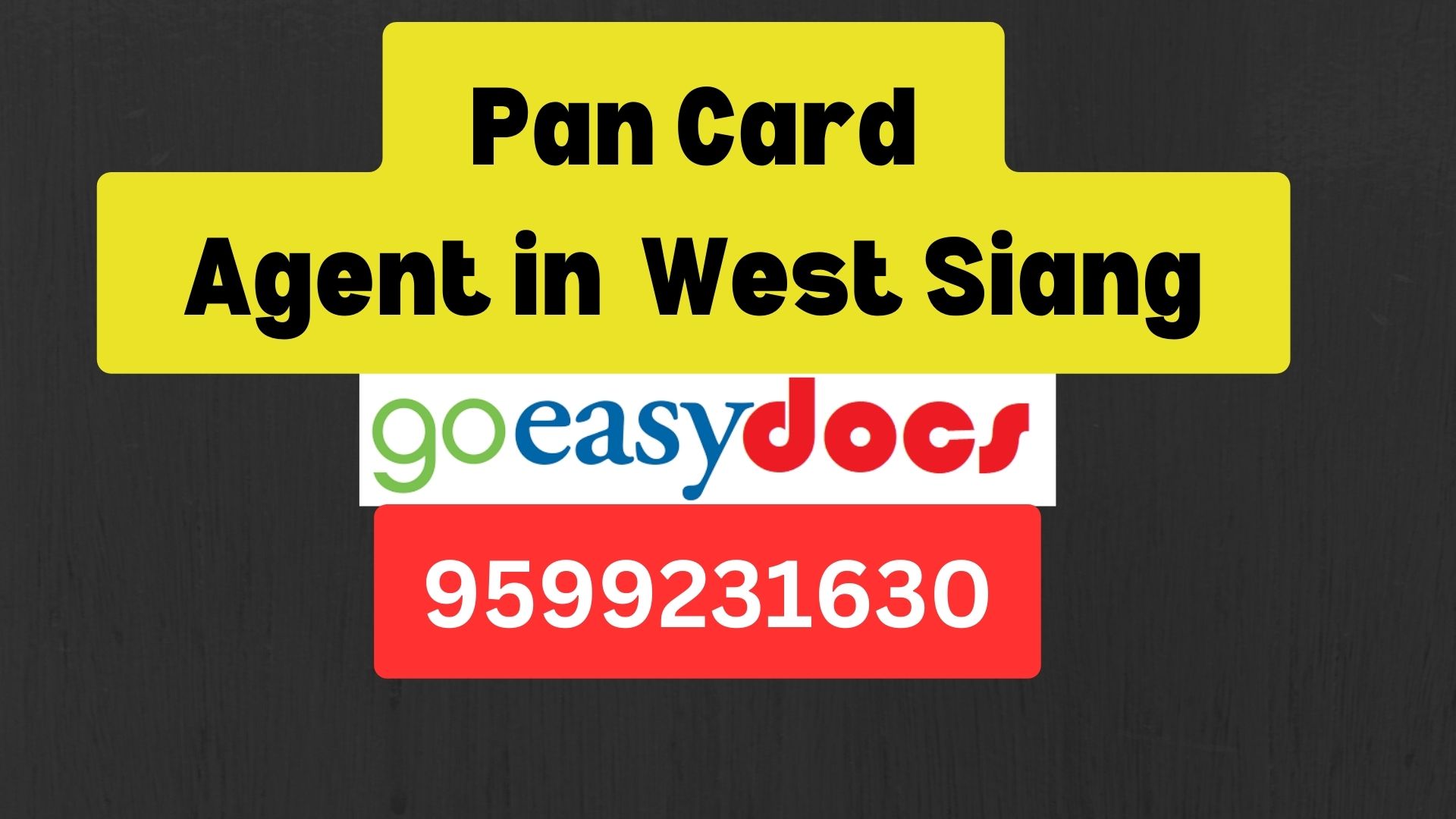 Pan Card Agent Consultant in West Siang  8851415812