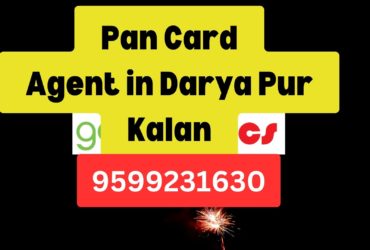 Pan Card Agent Consultant in Darya Pur Kalan 8851415812