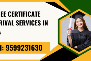 Degree Certificate India Retrieval Services: 9599231630